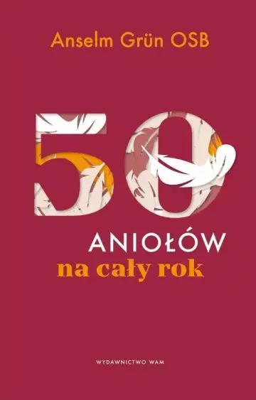 50 aniołów na cały rok Tytuł oryginalny: 50 Engel für d