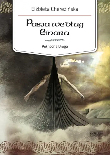 Pasja według Einara. Północna droga