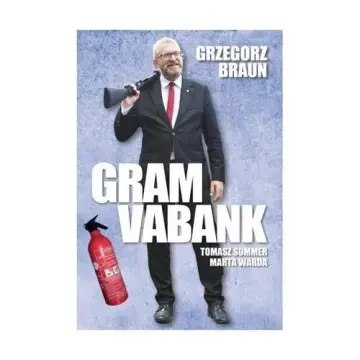 Grzegorz Braun Gram vabank 