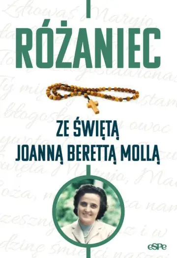 Różaniec ze świętą Joanną Berettą Mollą