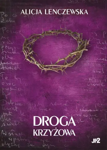Droga krzyżowa. Alicja Lenczewska