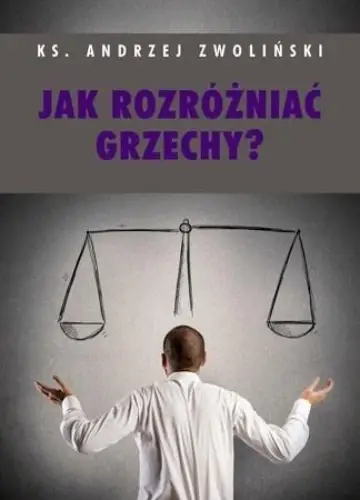Jak rozróżniać grzechy?