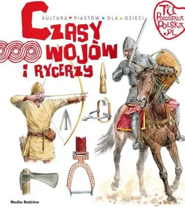 Czasy wojów i rycerzy