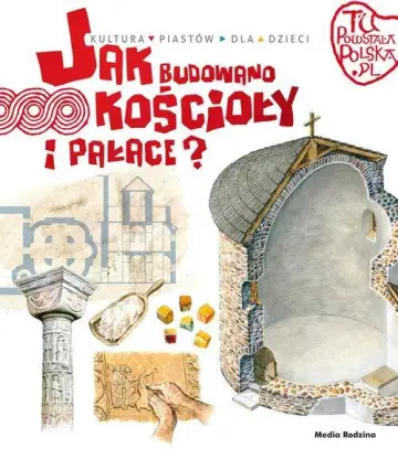 Jak budowano kościoły i pałace