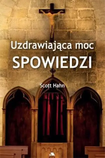 Uzdrawiająca moc spowiedzi 