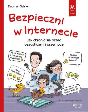 Bezpieczni w Internecie Jak chronić się przed oszustwami i przemocą