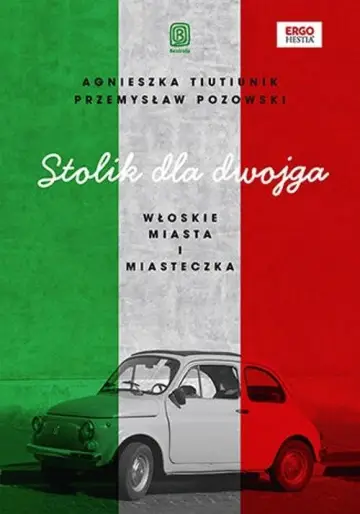 Stolik dla dwojga. Włoskie miasta i miasteczka 