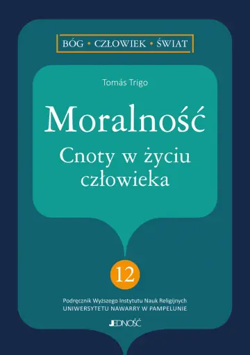 Moralność. Cnoty w życiu człowieka 