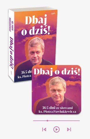 Dbaj o dziś! - książka papierowa + audiobook w aplikacji Esprit Audio