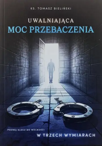 Uwalniająca moc przebaczenia