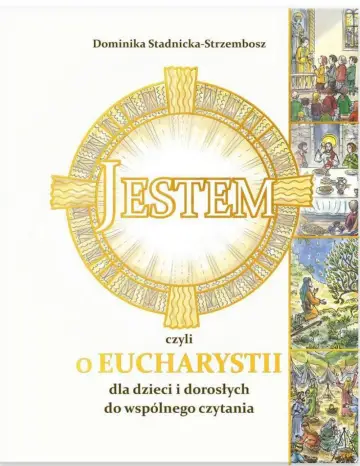 Jestem, czyli o Eucharystii