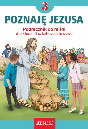 Podręcznik do religii dla kl. 3 SP pt. „Poznaję Jezusa”