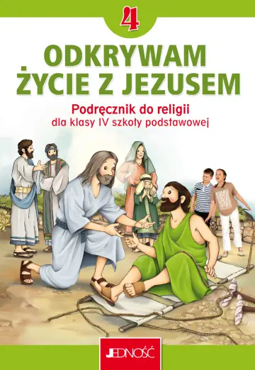 Podręcznik do religii dla kl. 4 SP„Odkrywam życie z Jezusem”