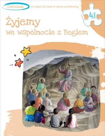 Żyjemy we wspólnocie z Bogiem Ćwiczenia do religii dla kl. IV SP 