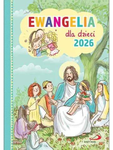 Ewangelia dla dzieci 2026