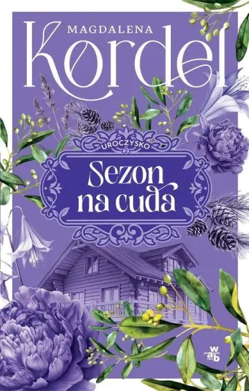 Uroczysko. Tom 2 Sezon na cuda