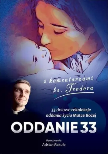 Oddanie33 z komentarzami ks. Teodora