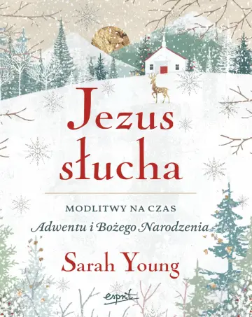 Jezus słucha. Modlitwy na czas Adwentu i Bożego Narodzenia