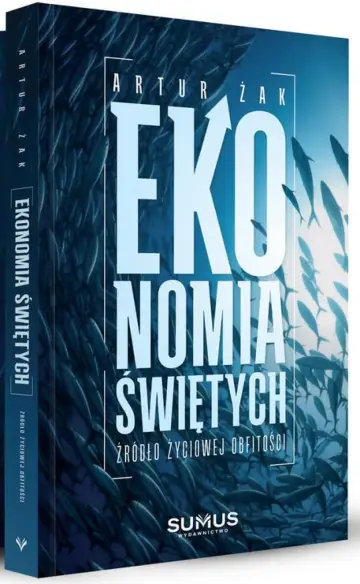 Ekonomia świętych. Źródło życiowej obfitości