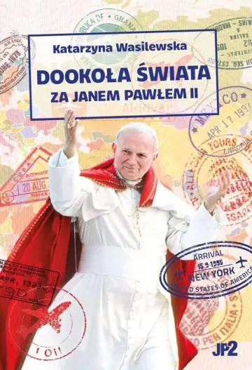 Dookoła świata z Janem Pawłem II