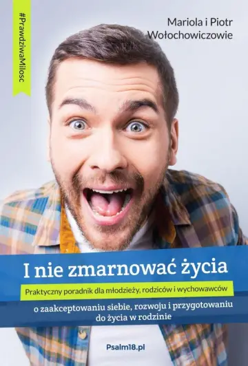 I nie zmarnować życia