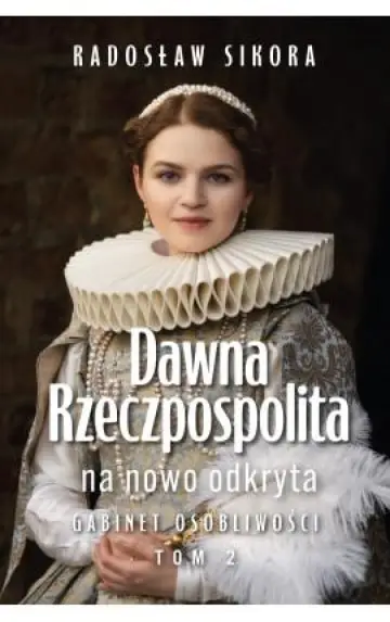 Dawna Rzeczpospolita na nowo odkryta 