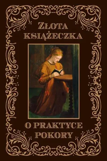 Złota książeczka. O praktyce pokory