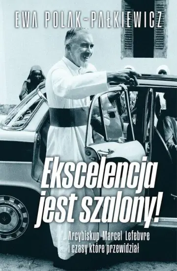 Ekscelencja jest szalony!