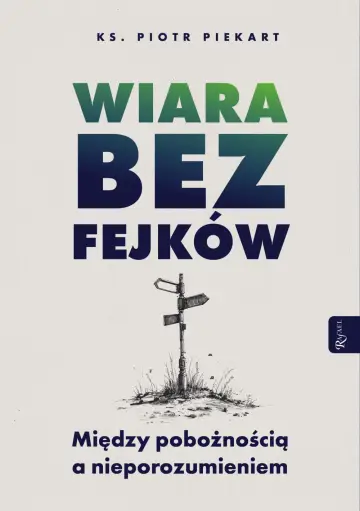 Wiara bez fejków. 