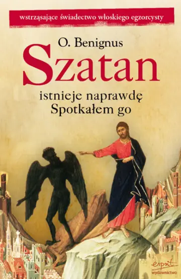 Szatan istnieje naprawdę. Spotkałem go
